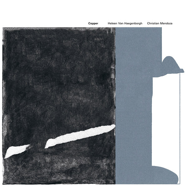 HELEEN VAN HAEGENBORGH & CHRISTIAN MENDOZA - Copper [Vinyl] (ONLINE ORDER ONLY)