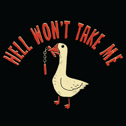 Hell Won't Take Me' Shirt (ONLINE ORDER ONLY)