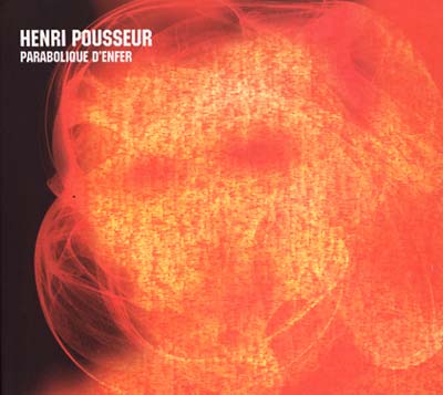 HENRI POUSSEUR - Parabolique d'Enfer [CD] (ONLINE ORDER ONLY)