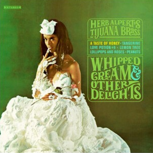 Whipped Cream & Other Delights: 60th Anniversary Edition (Picture Disc Vinyl, 180 Gram Vinyl, Remastered) [Vinyl]