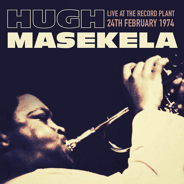 HUGH MASAKELA - Live At The Record Plant, 24th February 1974 [CD] (ONLINE ORDER ONLY)