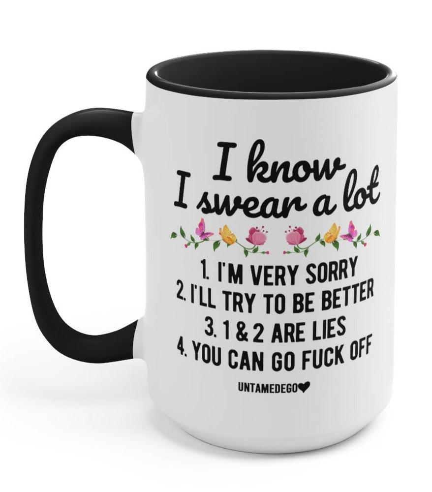 I Know I Swear A Lot 15oz Mug (Online Order Only)