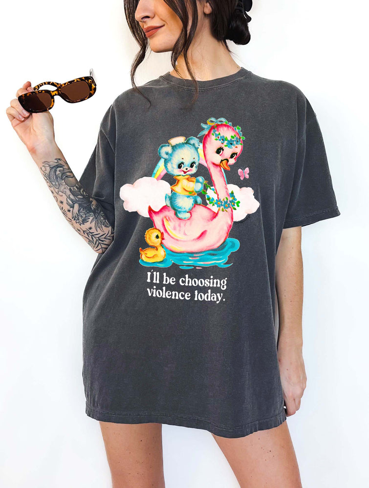 I'll Be Choosing Violence Today Tee (ONLINE ORDER ONLY)