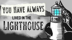 You Have Always Lived In the Lighthouse - Roleplaying Game (Online Order Only)