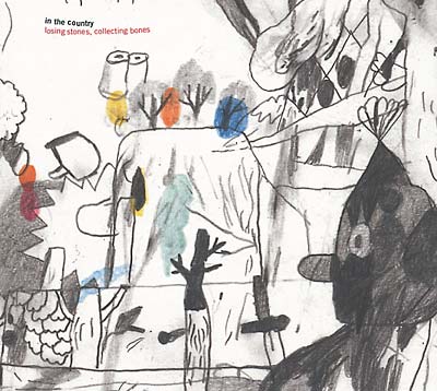 IN THE COUNTRY - Losing Stones, Collecting Bones [CD] (ONLINE ORDER ONLY)