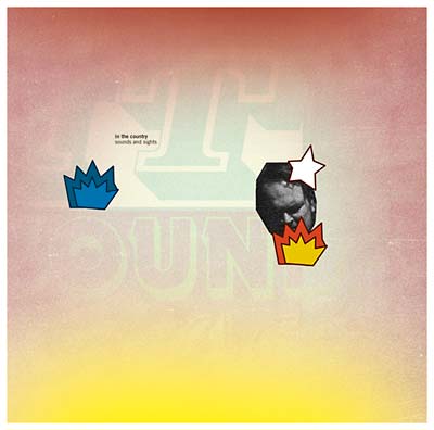 IN THE COUNTRY - Sounds And Sights [CD] (ONLINE ORDER ONLY)