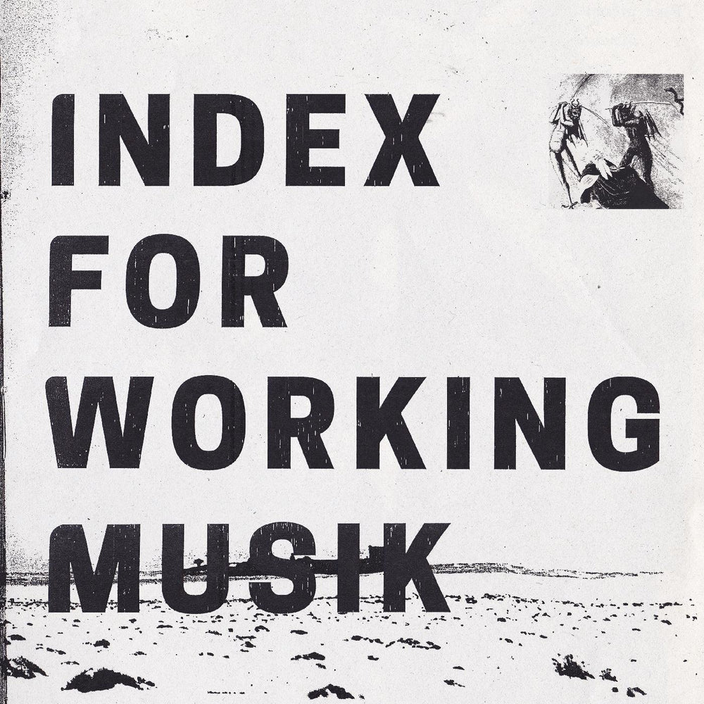 Index for Working Musik - Dragging the Needlework for The Kids at Uphole [CD] (ONLINE ORDER ONLY)