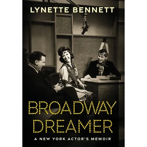 Broadway Dreamer: A New York Actor's Memoir - Hardcover (ONLINE ORDER ONLY)
