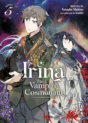 Irina The Vampire Cosmonaut Vol 5 Light Novel (Online Order Only)