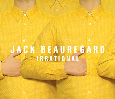 JACK BEAUREGARD - Irrational [CD] (ONLINE ORDER ONLY)