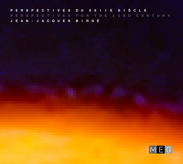 JEAN-JACQUES BIRGE - Perspectives for the 22nd Century [CD] (ONLINE ORDER ONLY)