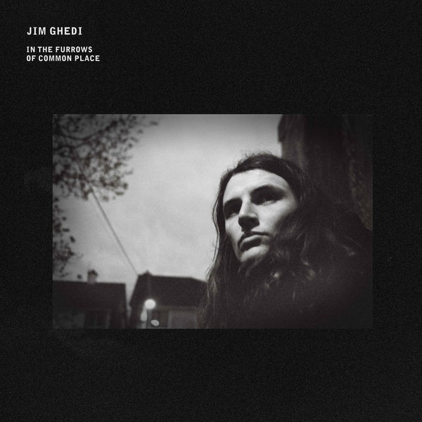 JIM GHEDI - In The Furrows Of Common Place [CD] (ONLINE ORDER ONLY)