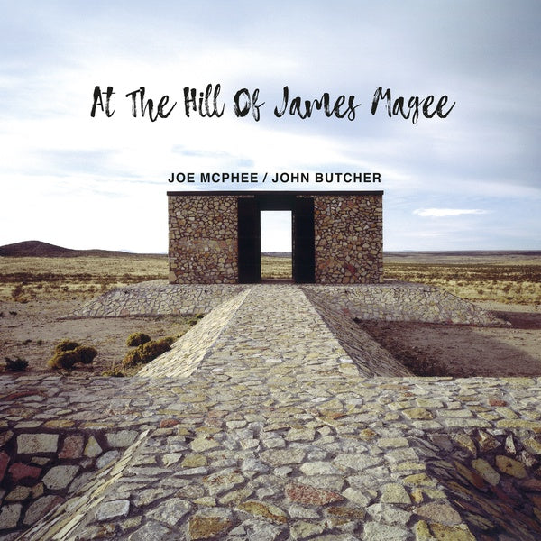 JOE MCPHEE/JOHN BUTCHER - At The Hill Of James Magee [CD] (ONLINE ORDER ONLY)