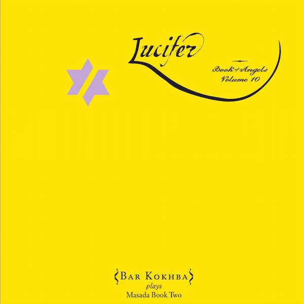 Lucifer: The Book Of Angels Volume 10 [CD] (ONLINE ORDER ONLY)