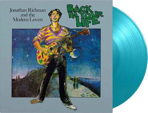 Jonathan Richman & the Modern Lovers - Back In Your Life (Limited Edition, 180 Gram Turquoise Colored Vinyl) [Import] [Vinyl]