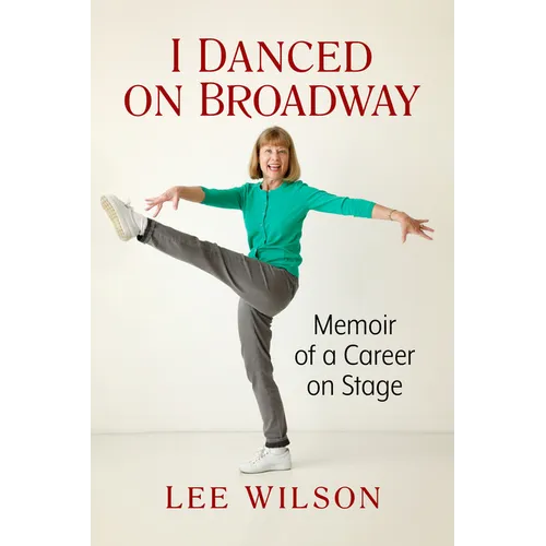 I Danced on Broadway: Memoir of a Career on Stage - Paperback (ONLINE ORDER ONLY)