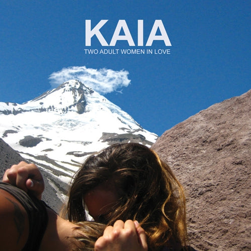 Kaia - Two Adult Women In Love [CD]
