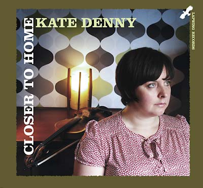 KATE DENNY - Closer to Home [CD] (ONLINE ORDER ONLY)