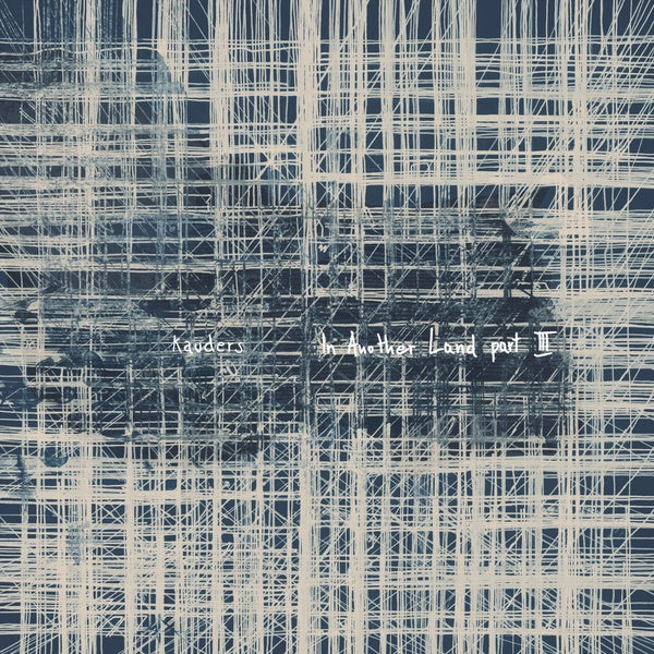 KAUDERS - In Another Land Pt. 3 [Vinyl] (ONLINE ORDER ONLY)