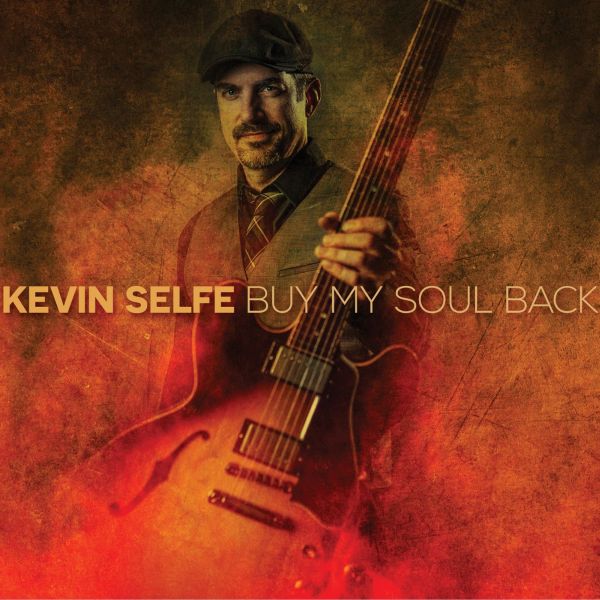 Kevin Selfe - Buy My Soul Back [CD] (ONLINE ORDER ONLY)