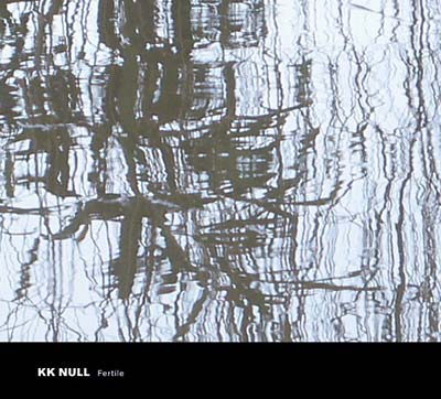 KK NULL - Fertile [CD] (ONLINE ORDER ONLY)