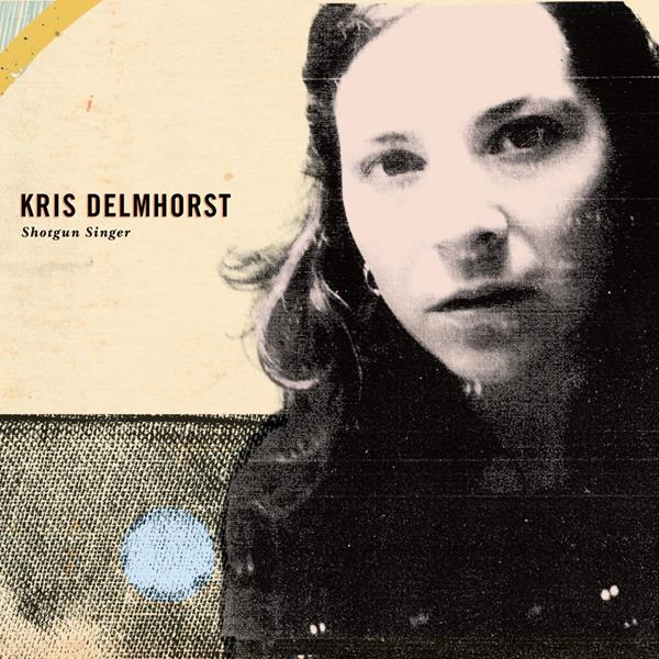 Kris Delmhorst - Shotgun Singer [CD] (ONLINE ORDER ONLY)