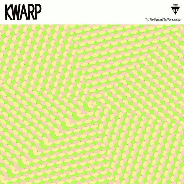 The Way I Am And The Way You Yawn [Vinyl] (ONLINE ORDER ONLY)