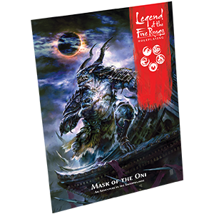 Legend of the Five Rings RPG: Mask of the Oni (ONLINE ORDER ONLY)