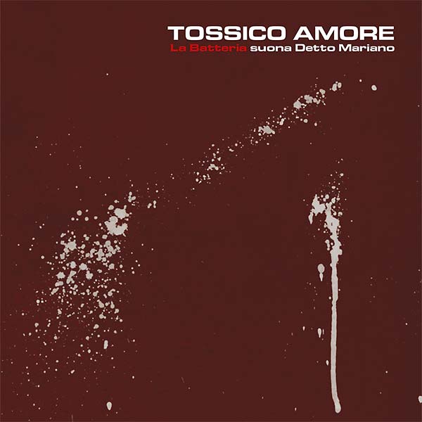 Tossico Amore [CD]