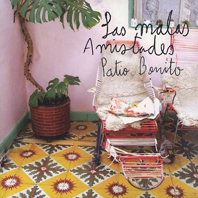 LAS MALAS AMISTADES - Patio Bonito [CD] (ONLINE ORDER ONLY)