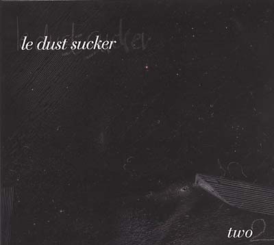 LE DUST SUCKER - Two [CD] (ONLINE ORDER ONLY)