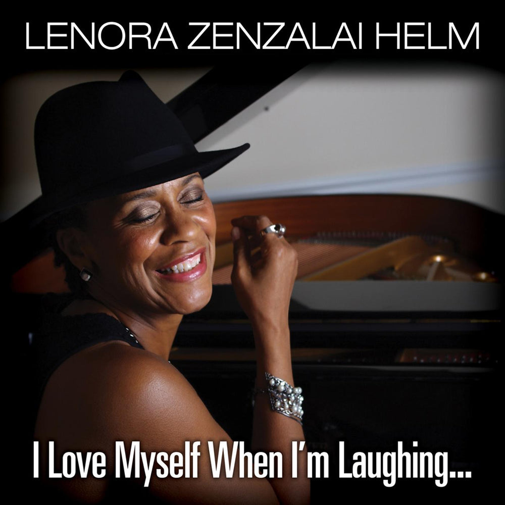 Lenora Zenzalai Helm - I Love Myself When I'm Laughing, And Then Again When I'm Looking Mean and Impressive [CD] (ONLINE ORDER ONLY)