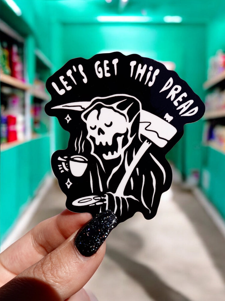 Let's Get This Dread Sticker (Online Order Only)