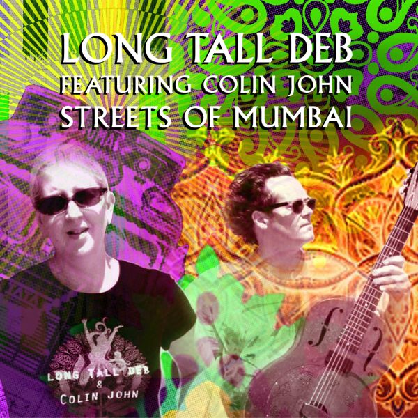 Long Tall Deb featuring Colin John - Streets Of Mumbai EP [CD] (ONLINE ORDER ONLY)