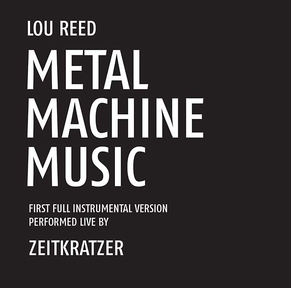 Metal Machine Music: First Full Instrumental Version Performed Live by Zeitkratzer [CD] (ONLINE ORDER ONLY)
