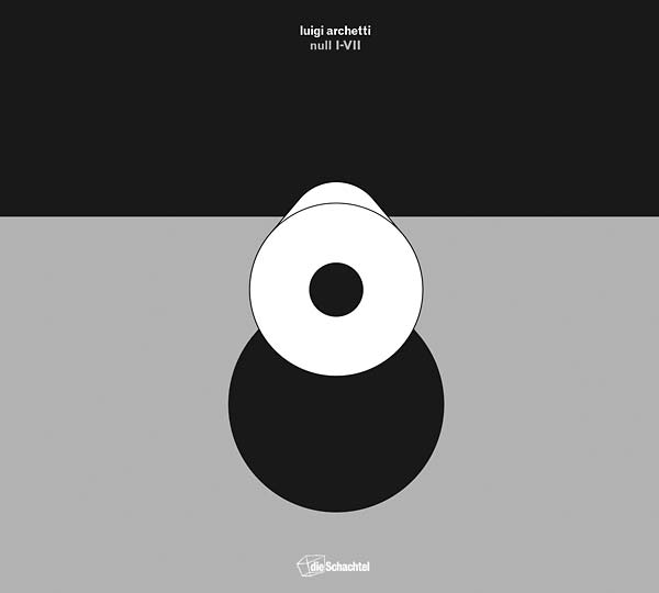 LUIGI ARCHETTI - Null IV-VII [CD] (ONLINE ORDER ONLY)