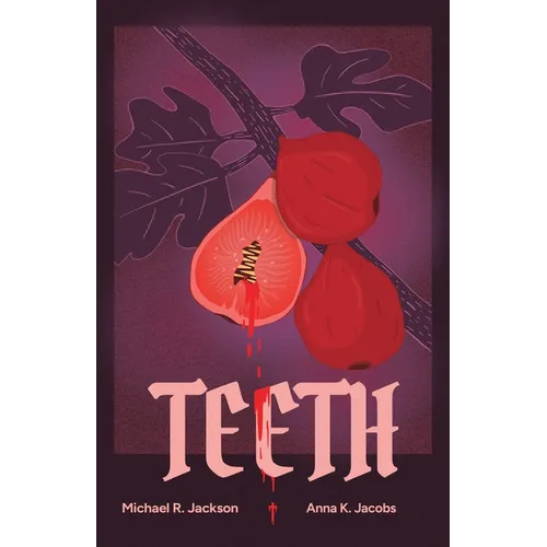 Teeth: A Coming-Of-Rage Musical Comedy - Paperback (ONLINE ORDER ONLY)