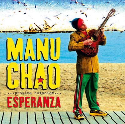Manu Chao - Proxima Estacion: Esperenza [CD] (ONLINE ORDER ONLY)
