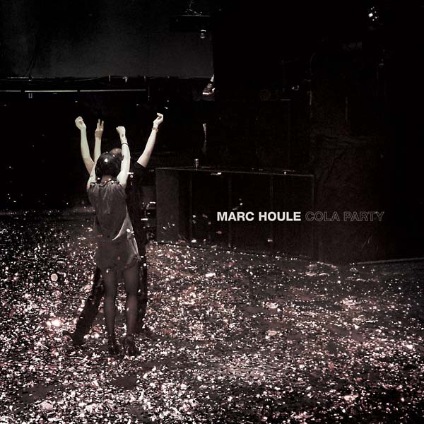 MARC HOULE - Cola Party [Vinyl]