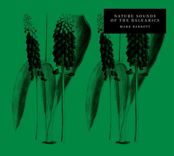 MARK BARROTT - Nature Sounds Of The Balearics [CD] (ONLINE ORDER ONLY)