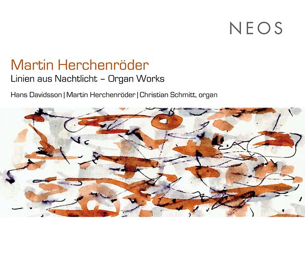 MARTIN HERCHENRODER - Linien aus Nachtlicht - Organ Works [CD] (ONLINE ORDER ONLY)