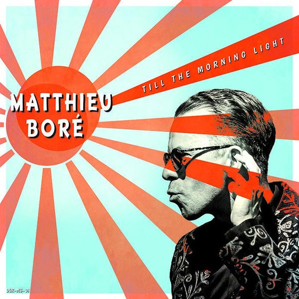 MATTHIEU BORE - Till The Morning Light [Vinyl] (ONLINE ORDER ONLY)