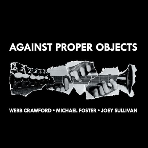 Against Proper Objects [CD] (ONLINE ORDER ONLY)