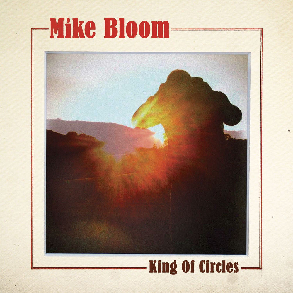 Mike Bloom - King of Circles [Vinyl] (ONLINE ORDER ONLY)