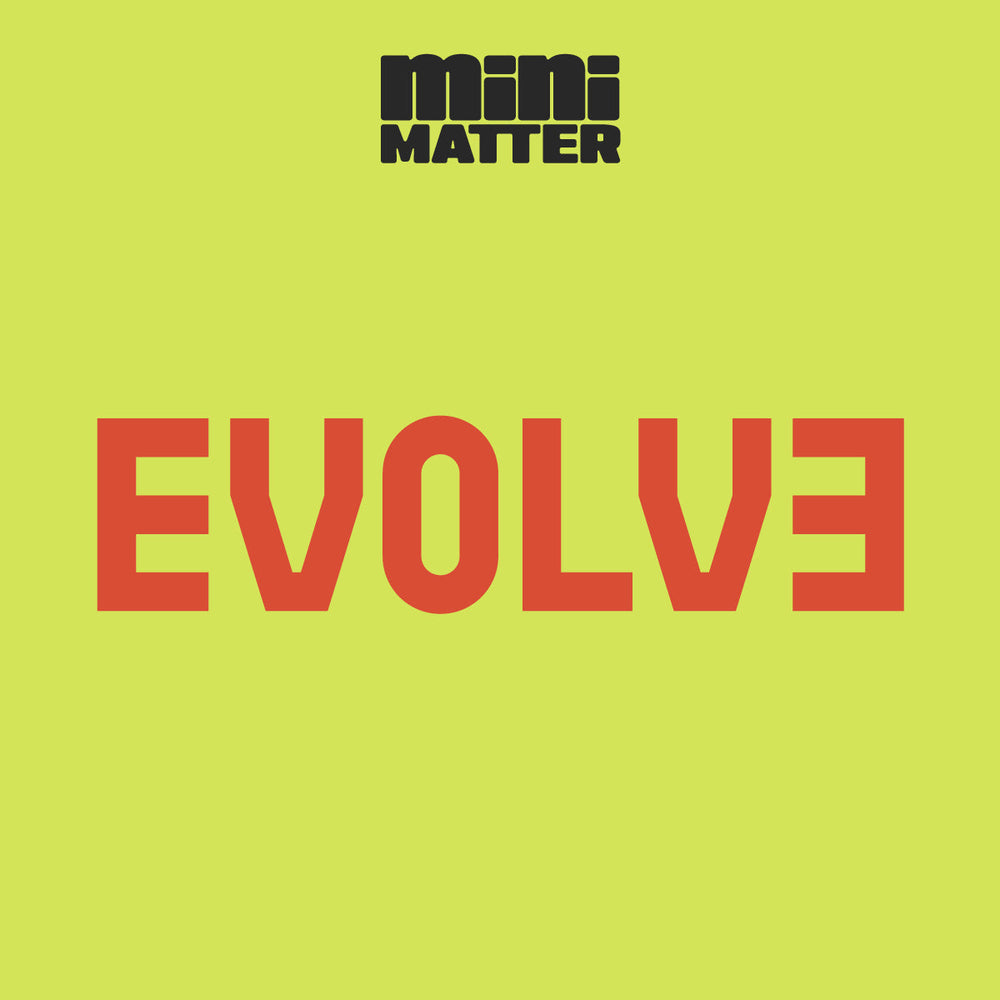 Mini Matter: Evolve (ONLINE ORDER ONLY)