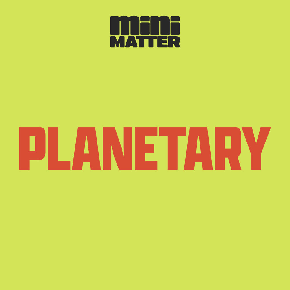 Mini Matter: Planetary (ONLINE ORDER ONLY)