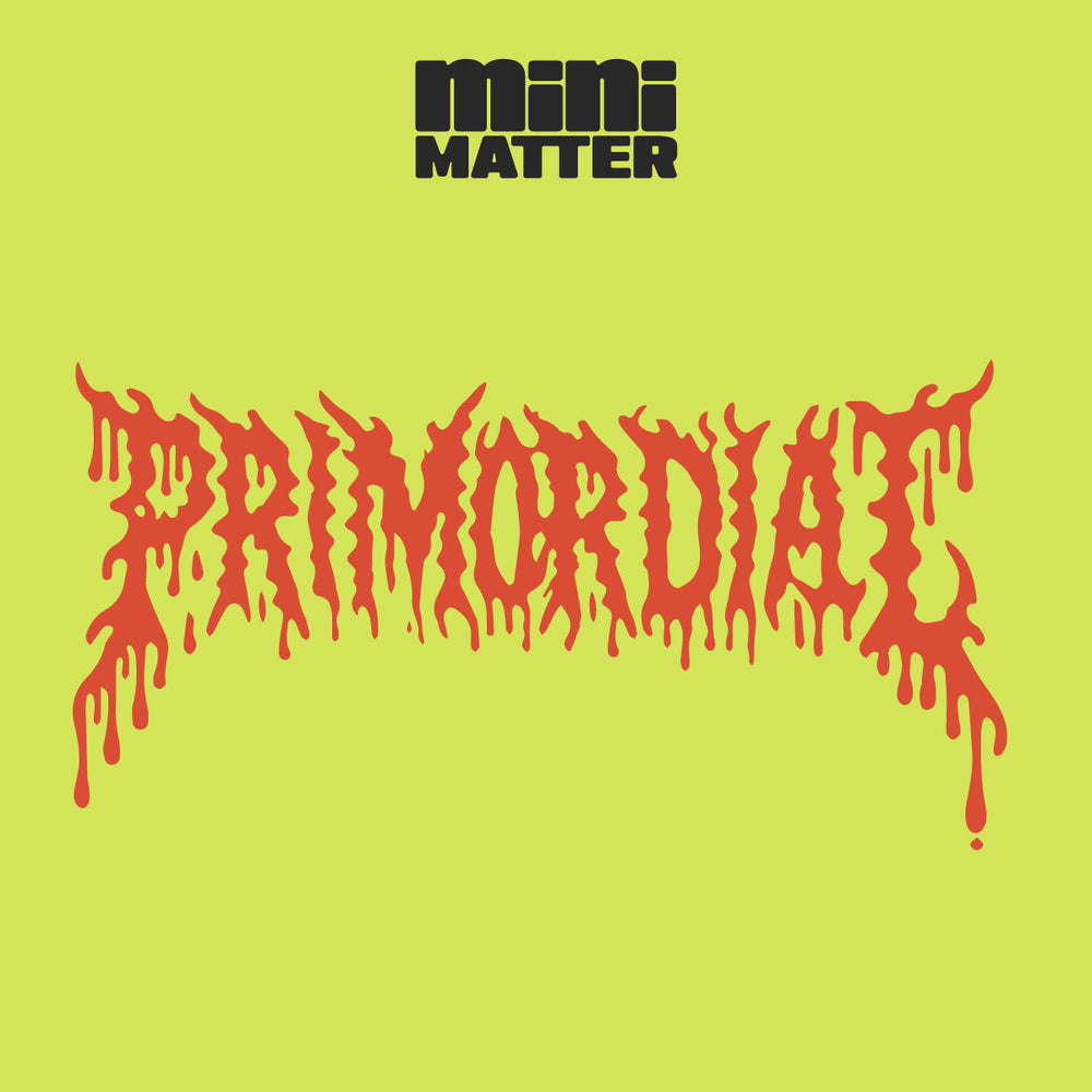 Mini Matter: Primordial (ONLINE ORDER ONLY)