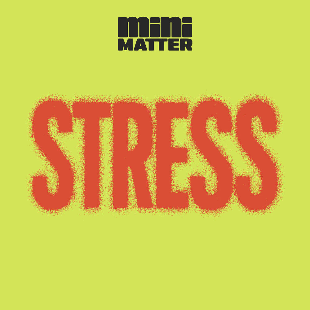 Mini Matter: Stress (ONLINE ORDER ONLY)