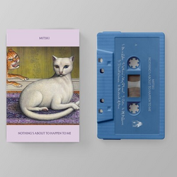 Nothing's About to Happen to Me (Blue Cassette)