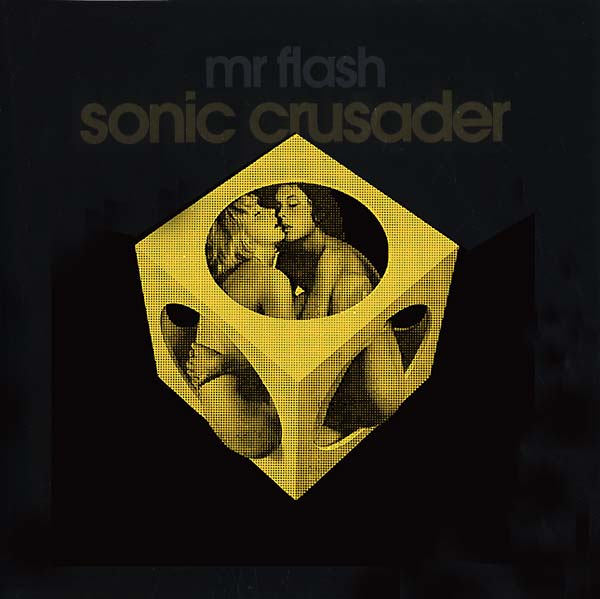 MR FLASH - Sonic Crusader [Vinyl] (ONLINE ORDER ONLY)